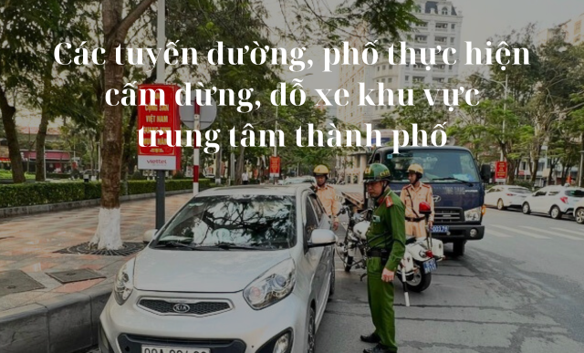Các tuyến đường, phố thực hiện cấm dừng, đỗ xe khu vực trung tâm thành phố